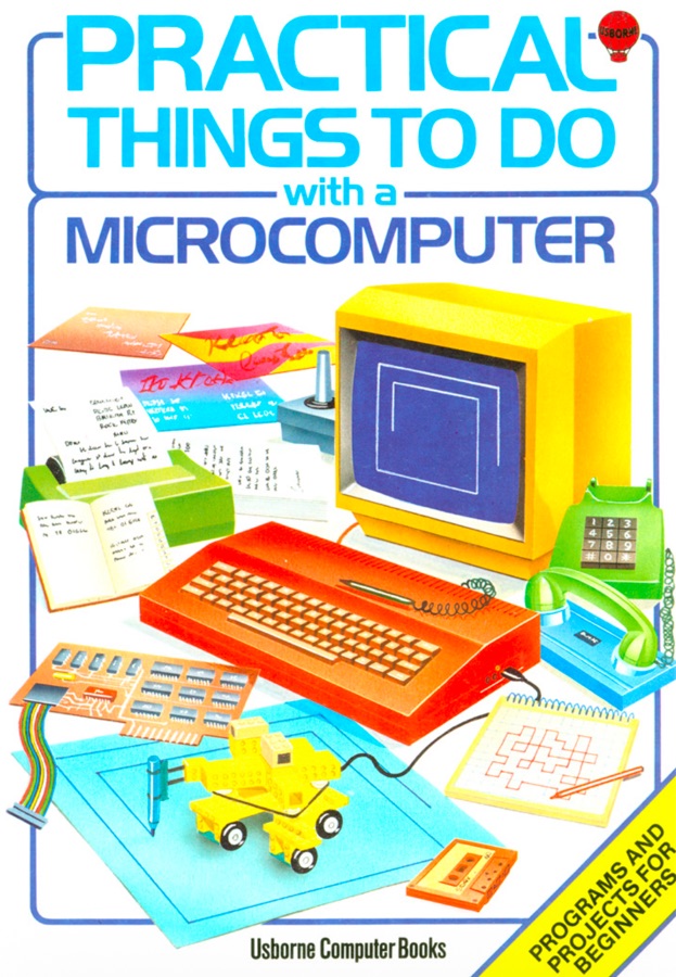 The cover of Usborne's Practical Things To Do With A Microcomputer, 1983